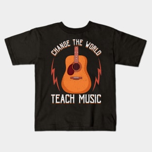 Change The World: Teach Music Awesome Teacher Kids T-Shirt